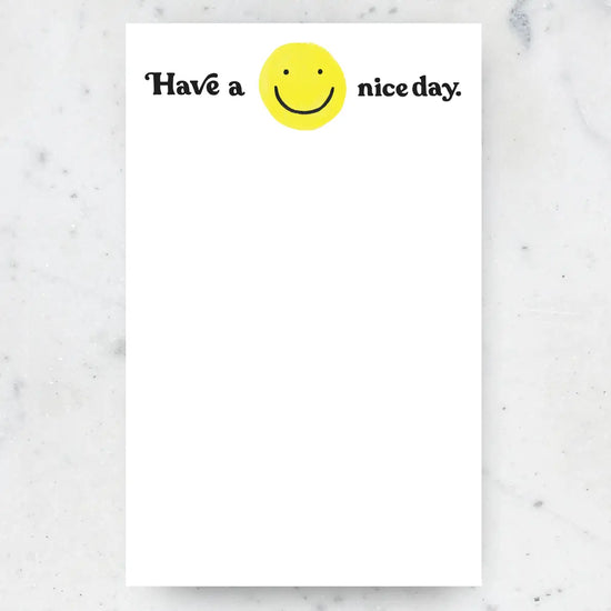 Have A Nice Day Notepad