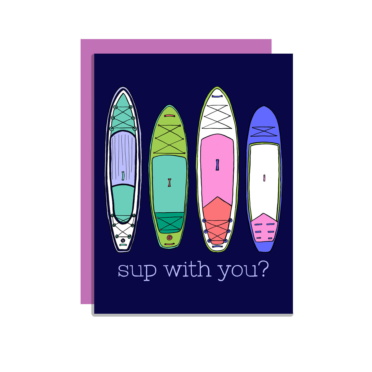 Sup With You Card