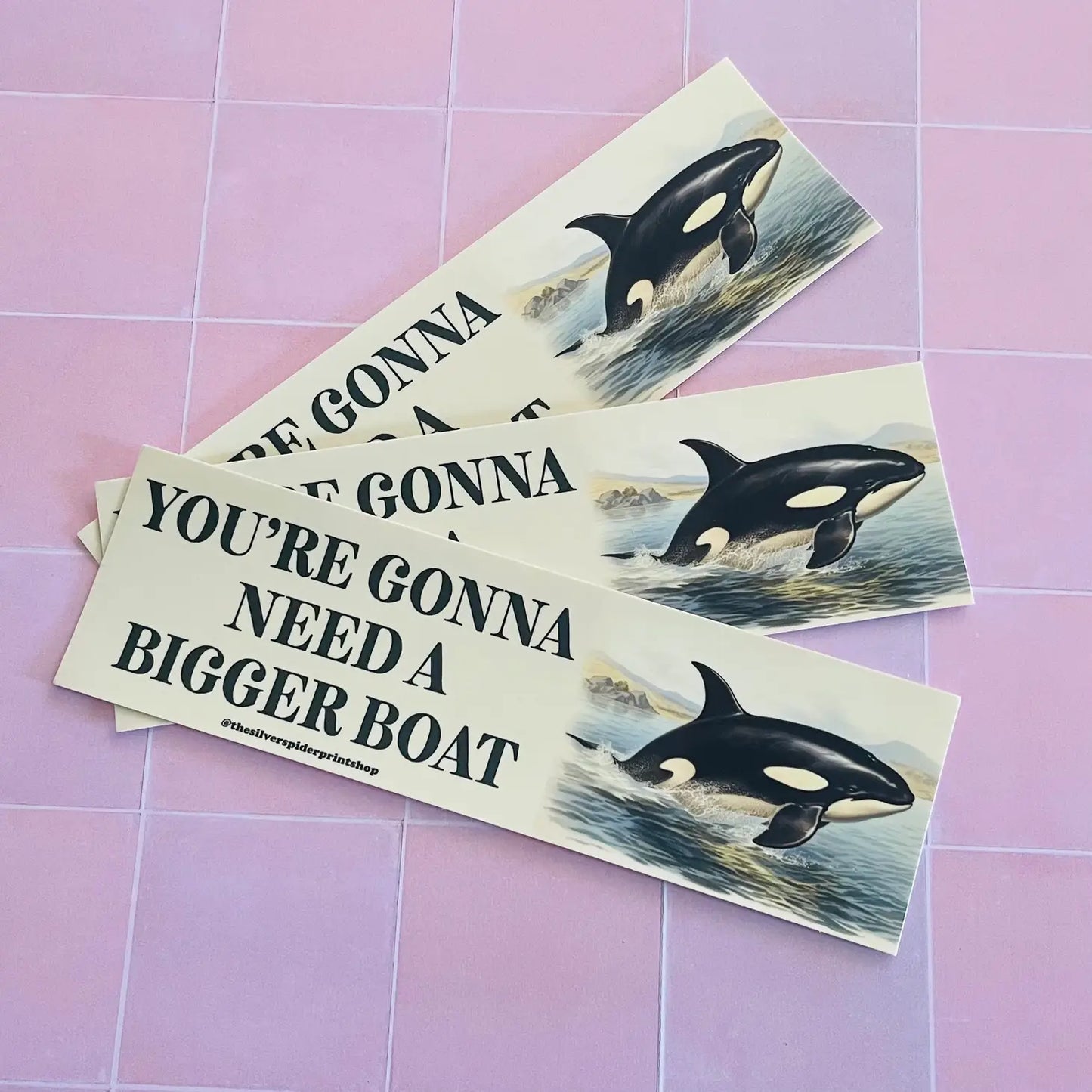 You’re Gonna Need A Bigger Boat Orca Whale Bumper Sticker