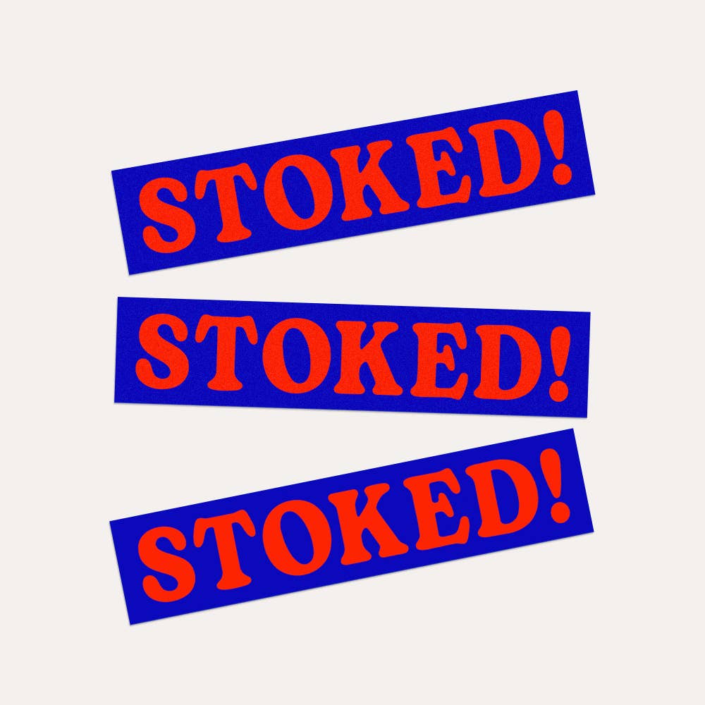 Stoked! Bumper Sticker