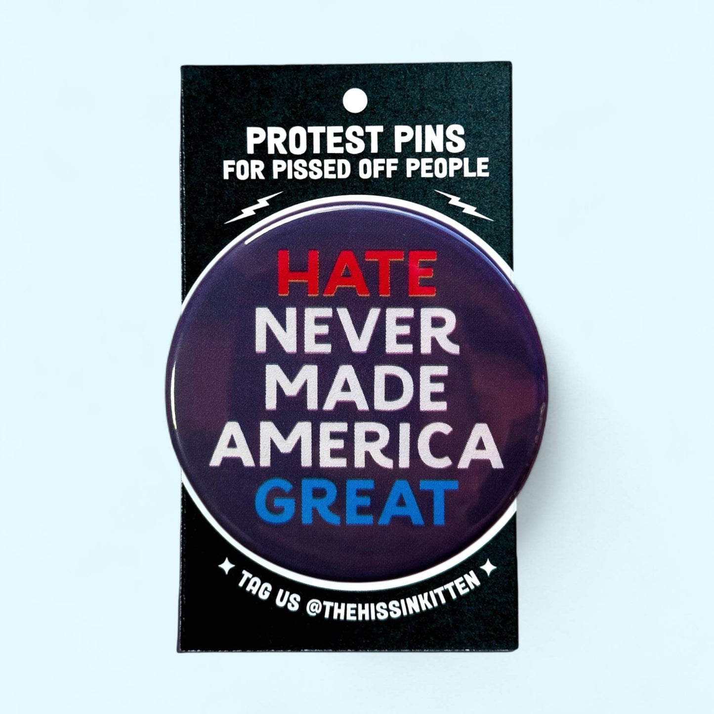 Hate Never Made America Great Button