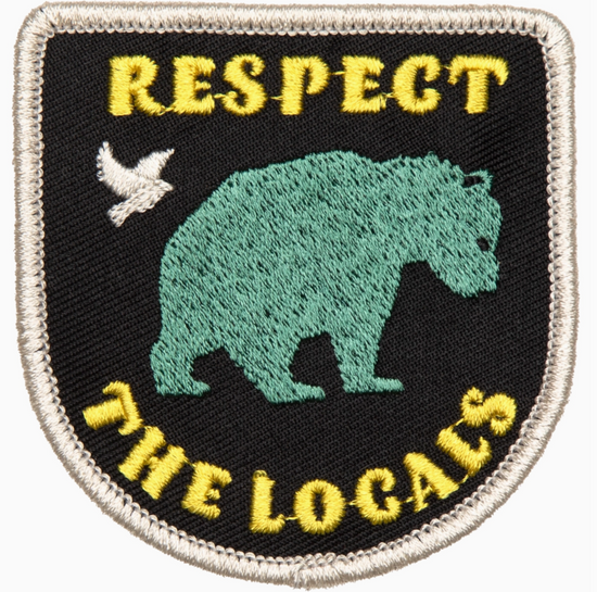 Respect the Locals Embroidered Patch