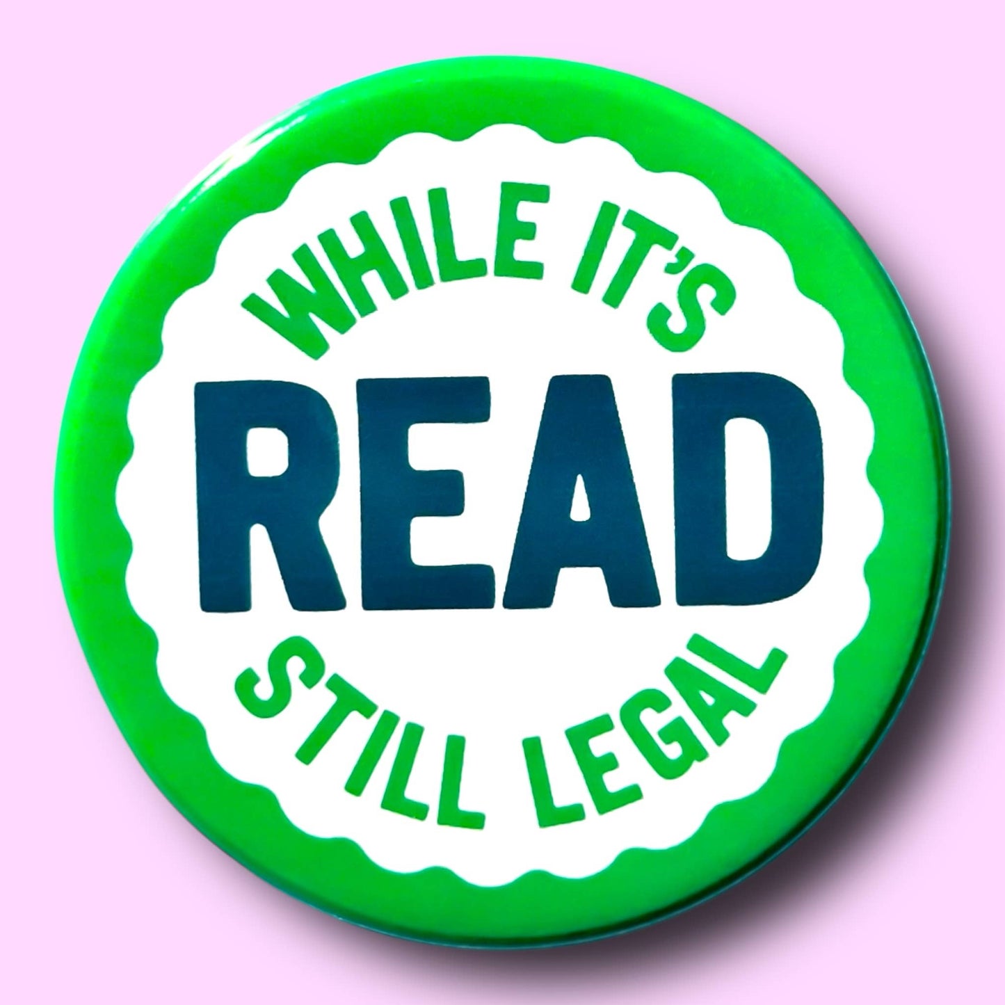 Read While It's Still Legal Button