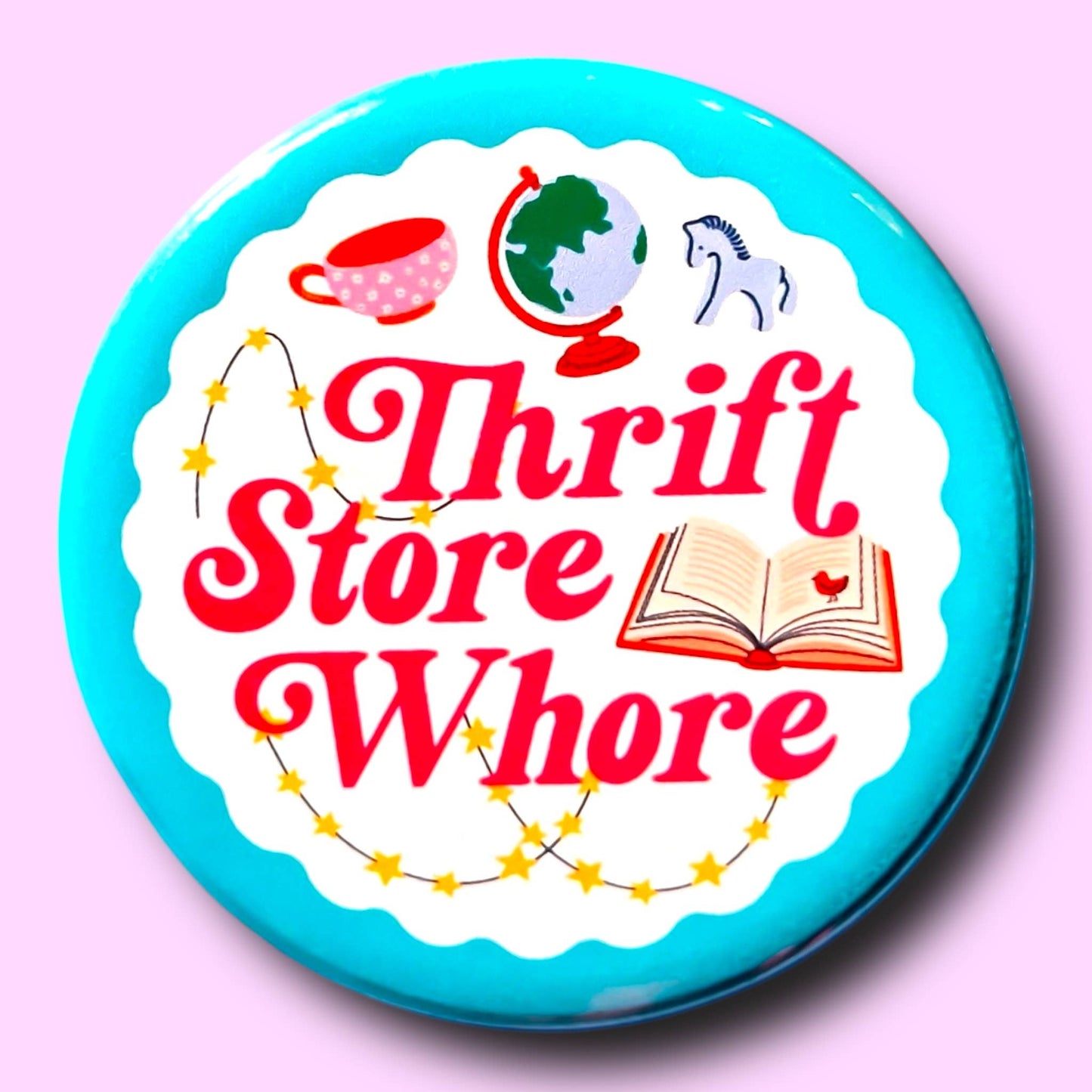 Thrift Store Whore Button