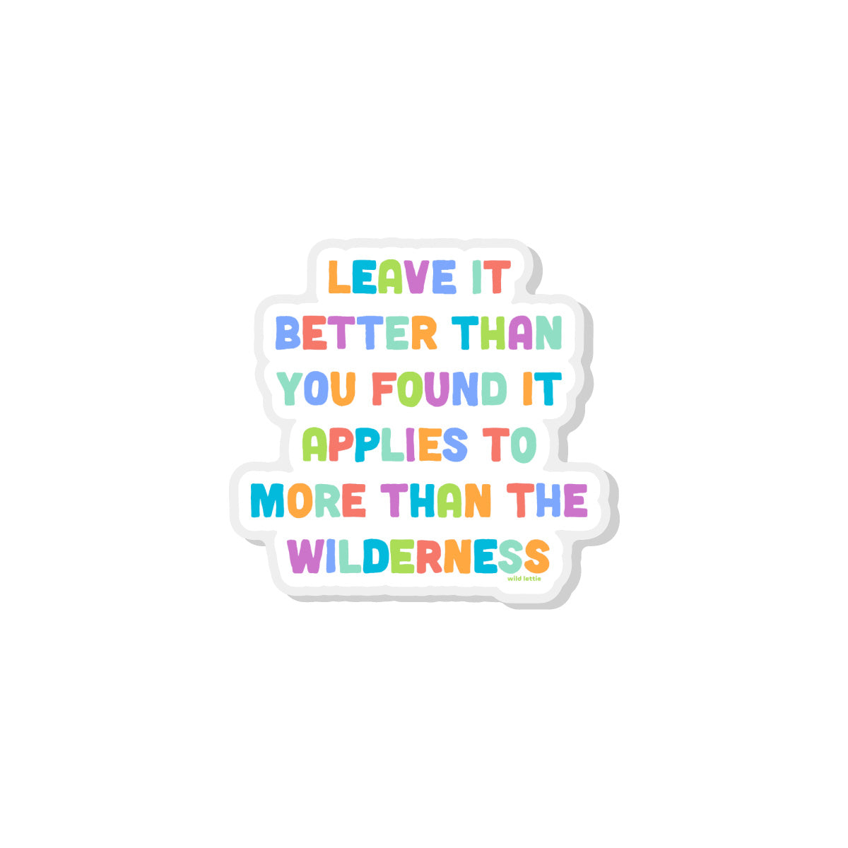 Leave it Better Acrylic Pin