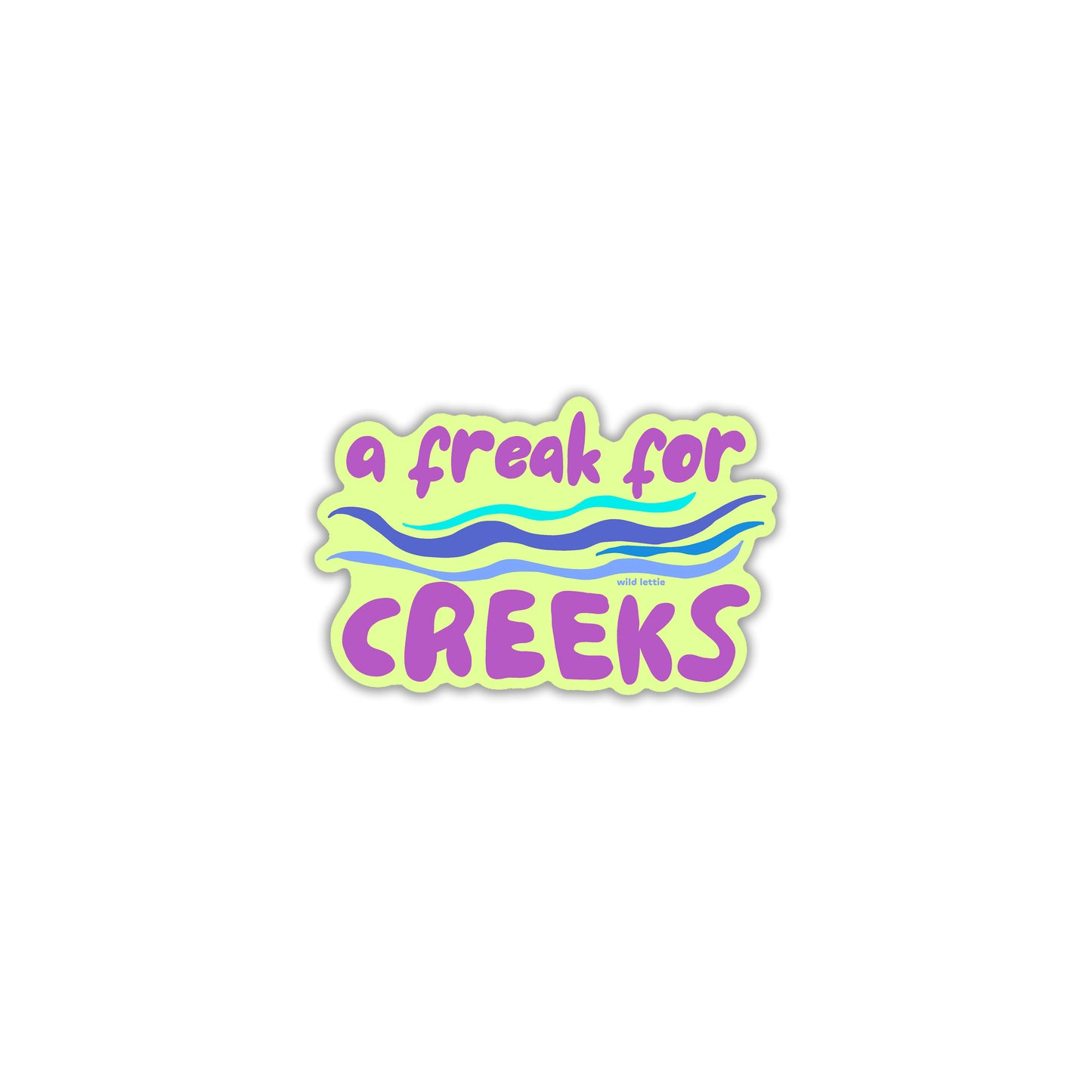 Freak For Creeks Sticker
