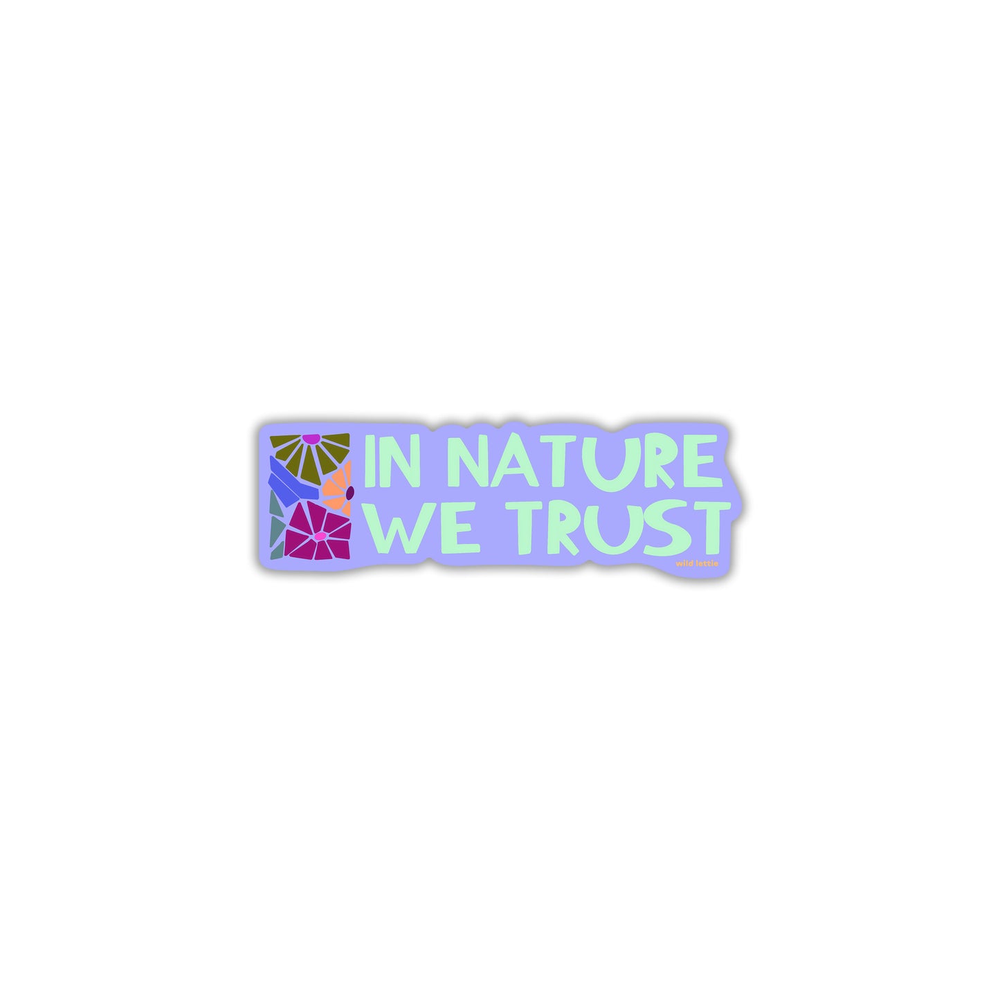 In Nature We Trust Sticker